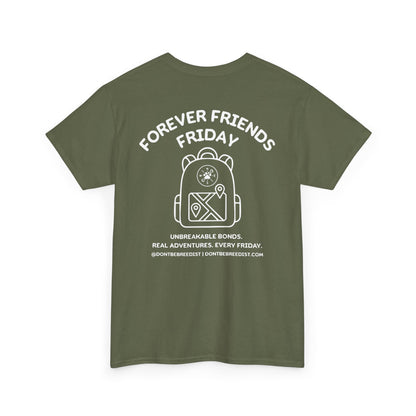 DBB | Forever Friends Friday Unisex Heavy Cotton Tee