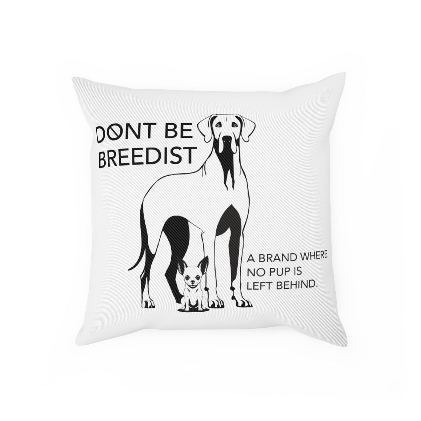 Don't Be Breedist Dog Lover Cushion | Home Decor for Pet Owners