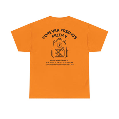 DBB | Forever Friends Friday Unisex Heavy Cotton Tee