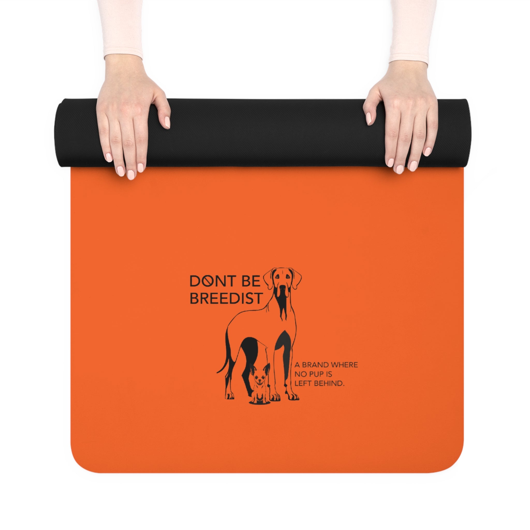 Dont Be Breedist Awareness Yoga Mat