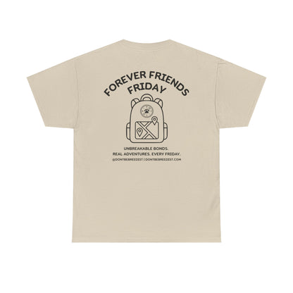 DBB | Forever Friends Friday Unisex Heavy Cotton Tee