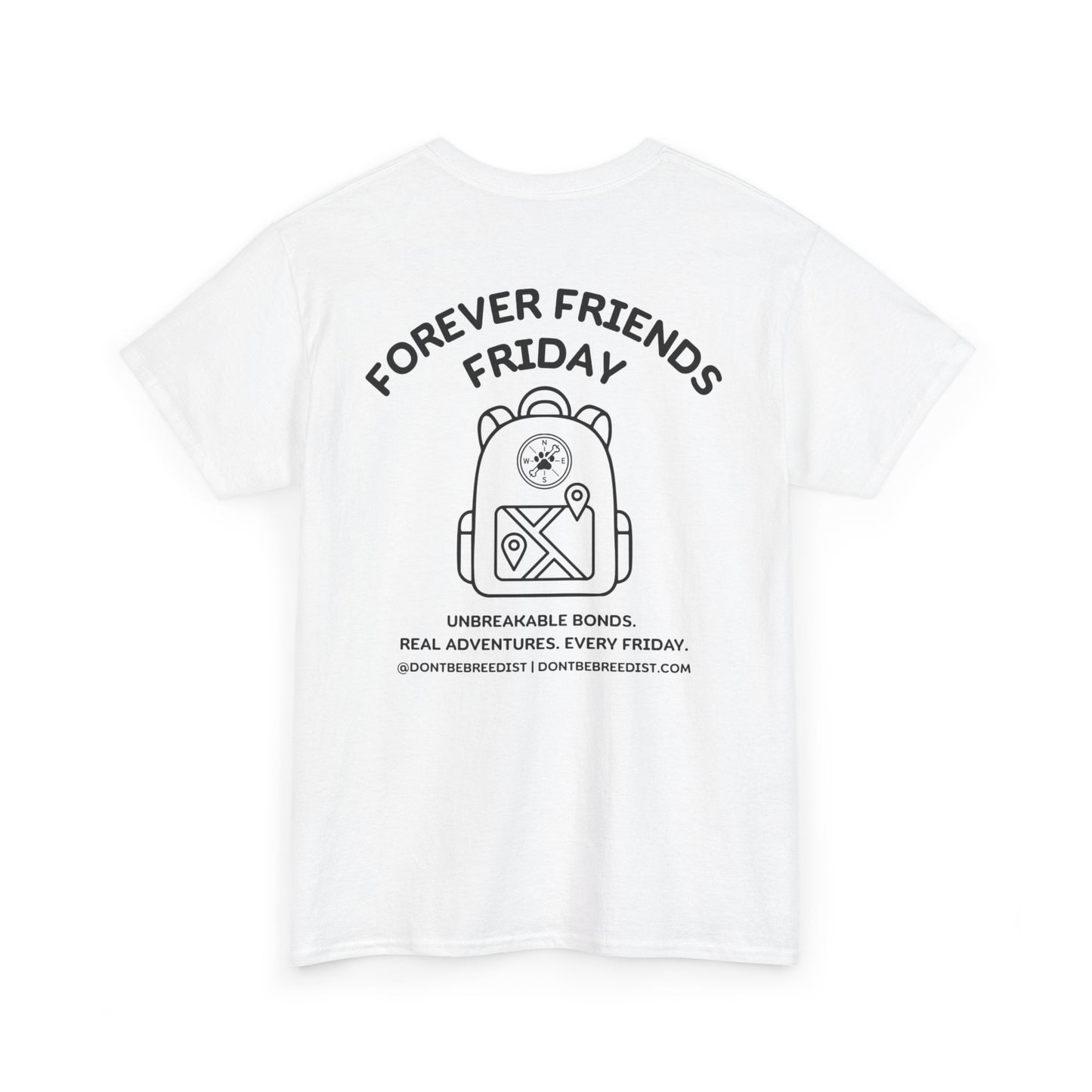 DBB | Forever Friends Friday Unisex Heavy Cotton Tee