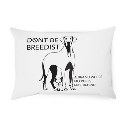 Don't Be Breedist Dog Lover Cushion | Home Decor for Pet Owners