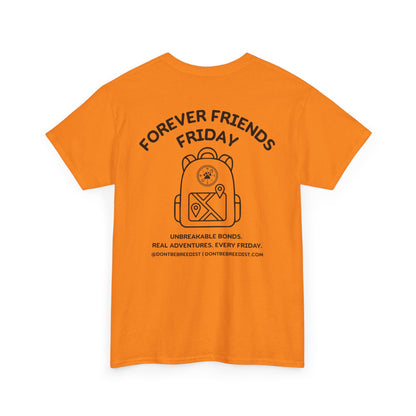 DBB | Forever Friends Friday Unisex Heavy Cotton Tee