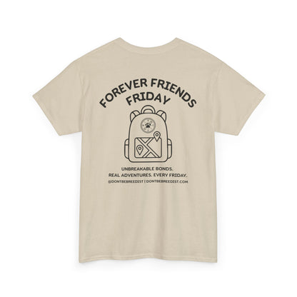 DBB | Forever Friends Friday Unisex Heavy Cotton Tee